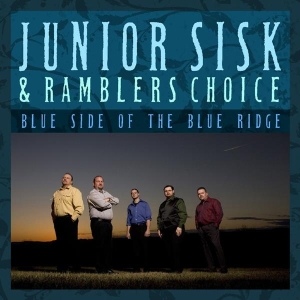 Sisk Junior & Rambler's Choice - Blue Side Of The Blue Ridge i gruppen VI TIPSAR / Julklappstips CD hos Bengans Skivbutik AB (3205492)