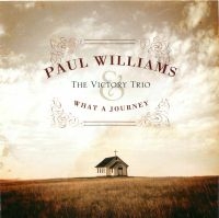 Williams Paul & The Victory Trio - What A Journey i gruppen CD / Country hos Bengans Skivbutik AB (3205496)