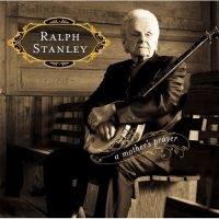 Stanley Ralph - A Mother's Prayer i gruppen CD / Country hos Bengans Skivbutik AB (3205506)