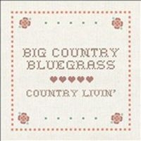 Big Country Bluegrass - Country Livin i gruppen CD / Country,Jazz hos Bengans Skivbutik AB (3205517)