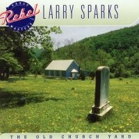 Sparks Larry - Old Church Yard i gruppen CD / Country hos Bengans Skivbutik AB (3205523)