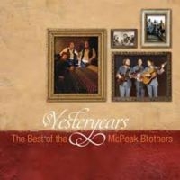 Mcpeak Brothers - Yesteryears: The Best Of i gruppen CD / Country hos Bengans Skivbutik AB (3205541)