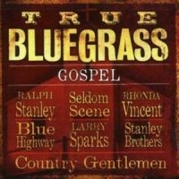 Blandade Artister - True Bluegrass Gospel i gruppen CD / Country hos Bengans Skivbutik AB (3205556)