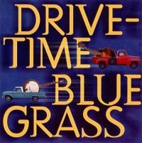 Blandade Artister - Drive-Time Bluegrass i gruppen CD / Country hos Bengans Skivbutik AB (3205559)