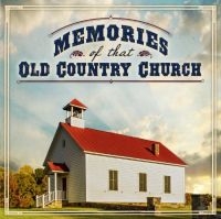 Blandade Artister - Memories Of That Old Country Church i gruppen CD / Country hos Bengans Skivbutik AB (3205560)