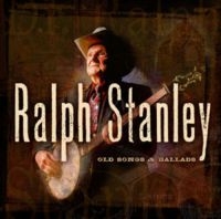 Stanley Ralph - Old Songs & Ballads i gruppen CD / Country hos Bengans Skivbutik AB (3205561)