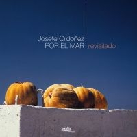 Ordoñez Josete - Por El Mar - Revisitado i gruppen CD / Pop-Rock hos Bengans Skivbutik AB (3208038)