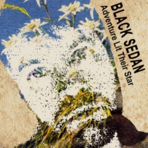 Black Sedan - Adventure Lit Their Star i gruppen CD / Pop-Rock hos Bengans Skivbutik AB (3208051)