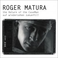 Matura Roger - The Return Of The Caveman/Auf Wiede i gruppen CD / Pop-Rock hos Bengans Skivbutik AB (3208072)