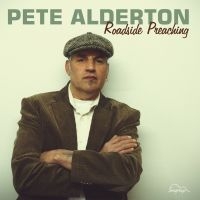 Alderton Pete - Roadside Preaching i gruppen CD / Blues,Jazz hos Bengans Skivbutik AB (3208083)