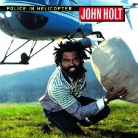 Holt John - Police In Helicopter i gruppen VINYL / Vinyl Reggae hos Bengans Skivbutik AB (3210072)