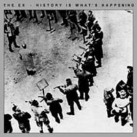 Ex - History Is What's Happening i gruppen CD / Pop-Rock hos Bengans Skivbutik AB (3210093)