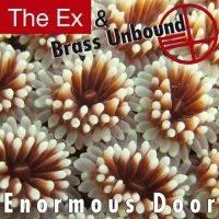 Ex And Brass Unbound - Enormous Door i gruppen VINYL / Pop-Rock hos Bengans Skivbutik AB (3210129)