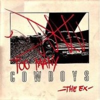 Ex - Too Many Cowboys i gruppen CD / Pop-Rock hos Bengans Skivbutik AB (3210143)