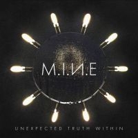 M.I.N.E. - Unexpected Truth Within i gruppen CD / Pop-Rock hos Bengans Skivbutik AB (3210161)