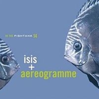 Isis + Aereogramme - In The Fishtank i gruppen VINYL / Pop-Rock hos Bengans Skivbutik AB (3210234)