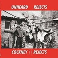 Cockney Rejects - Unheard Rejects 1979-1981 i gruppen VINYL / Pop-Rock hos Bengans Skivbutik AB (3211988)