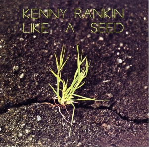 Rankin Kenny - Like A Seed i gruppen CD / Pop-Rock hos Bengans Skivbutik AB (3213991)