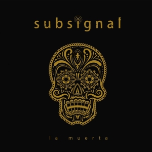 Subsignal - La Muerta i gruppen CD / Pop-Rock hos Bengans Skivbutik AB (3217239)