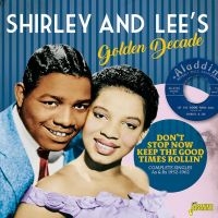 Shirley & Lee's Golden Decade - Don't Stop Now Keep The Good Times i gruppen CD / RnB-Soul hos Bengans Skivbutik AB (3221772)