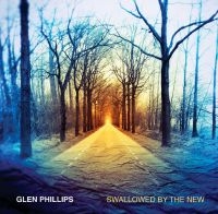 Phillips Glen - Swallowed By The New - Deluxe i gruppen CD / Pop-Rock hos Bengans Skivbutik AB (3225064)