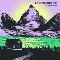 Desert Mountain Tribe - Om Parvat Mystery i gruppen CD / Pop-Rock hos Bengans Skivbutik AB (3225118)