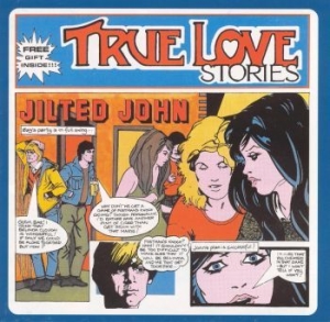 Jilted John - True Love Stories (40Th Anniversary i gruppen VINYL / Pop-Rock hos Bengans Skivbutik AB (3227500)