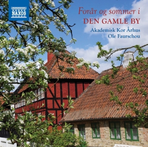 Akademisk Kor Aarhus/ Ole Faurschou - Forår Og Sommer I Den Gamle By i gruppen Externt_Lager / Naxoslager hos Bengans Skivbutik AB (3233963)