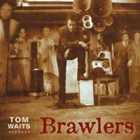 Tom Waits - Brawlers i gruppen VINYL / Pop-Rock hos Bengans Skivbutik AB (3234363)