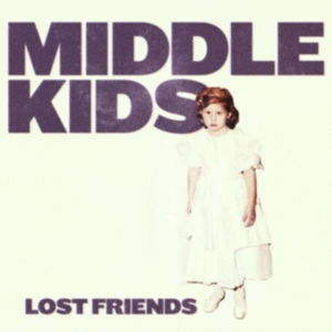 Middle Kids - Lost Friends i gruppen VINYL / Pop-Rock hos Bengans Skivbutik AB (3234455)