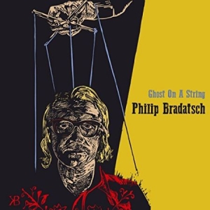 Bradatsch Philip - Ghost On A String i gruppen VINYL / Pop hos Bengans Skivbutik AB (3234527)
