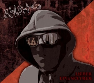 Abbruch - Lieber Linksextrem i gruppen CD / Rock hos Bengans Skivbutik AB (3234537)