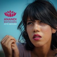 Bhattacharya Anandi - Joys Abound i gruppen CD / Elektroniskt,World Music hos Bengans Skivbutik AB (3247637)