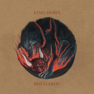 King Howl - Rougarou i gruppen VINYL / Hårdrock hos Bengans Skivbutik AB (3249277)