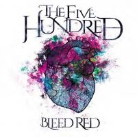 Five Hundred - Bleed Red i gruppen CD / Hårdrock hos Bengans Skivbutik AB (3250570)