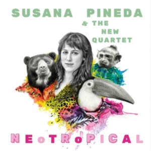 Pineda Susana & The New Quartet - Neotropical i gruppen ÖVRIGT / Övrigt / aub hos Bengans Skivbutik AB (3264494)