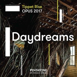 Various - Tippet Rise Opus 2017 Daydreams i gruppen Externt_Lager / Naxoslager hos Bengans Skivbutik AB (3265342)