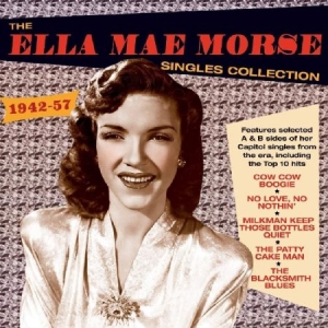 Morse Ella Mae - Singles Collection 1942-57 i gruppen CD / Pop hos Bengans Skivbutik AB (3266665)