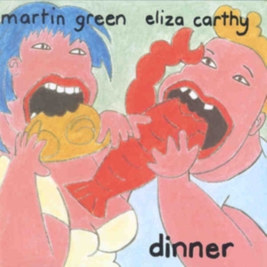 Carthy Eliza And Martin Green - Dinner i gruppen CD / Pop-Rock hos Bengans Skivbutik AB (3266725)
