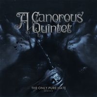 A Canorous Quintet - Only Pure Hate -Mmxviii- i gruppen CD / Hårdrock,Svensk Musik hos Bengans Skivbutik AB (3267210)