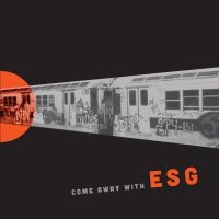 Esg - Come Away With Esg (Reissue) i gruppen VINYL / Pop-Rock hos Bengans Skivbutik AB (3274047)