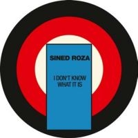 Sined Roza - I Don't Know What It Is i gruppen VINYL / Dance-Techno,Pop-Rock hos Bengans Skivbutik AB (3277920)