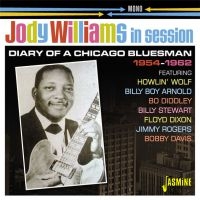 Williams Jody - In Session 54-62:Diary Of A Chicago i gruppen CD / Blues,Jazz hos Bengans Skivbutik AB (3277939)