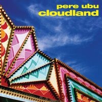 Pere Ubu - Cloudland i gruppen VINYL / Pop-Rock hos Bengans Skivbutik AB (3278032)
