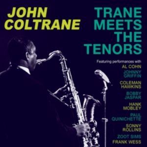 Coltrane John - Trane Meets The Tenors i gruppen ÖVRIGT / Övrigt / aub hos Bengans Skivbutik AB (3278052)