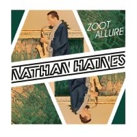 Haines Nathan - Zoot Allures i gruppen CD / Jazz hos Bengans Skivbutik AB (3298783)