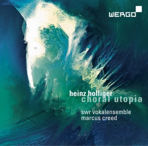 Heinz Holliger - Choral Utopia i gruppen VI TIPSAR / Julklappstips CD hos Bengans Skivbutik AB (3298953)