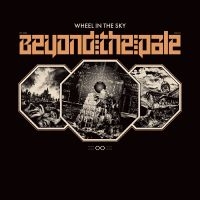 Wheel In The Sky - Beyond The Pale Cd i gruppen ÖVRIGT / -Start Jan R2 hos Bengans Skivbutik AB (3299456)