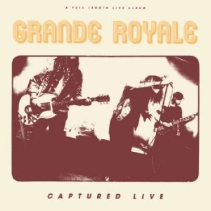 Grande Royale - Captured Live Lp i gruppen VINYL / Hårdrock,Pop-Rock,Reggae hos Bengans Skivbutik AB (3299461)