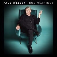 PAUL WELLER - TRUE MEANINGS i gruppen CD / Pop-Rock hos Bengans Skivbutik AB (3302056)